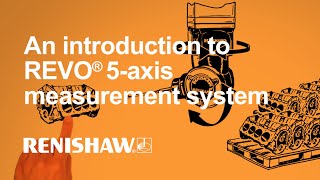 An introduction to the Renishaw REVO® 5axis measurement system [upl. by Conlin50]