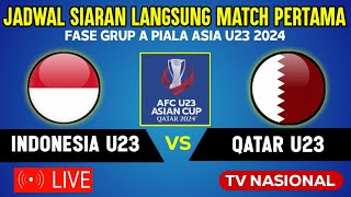 🔴LIVE TV NASIONAL  Jadwal Laga Perdana Timnas Indonesia U23 vs Qatar Piala Asia U23 2024 [upl. by Nilya]