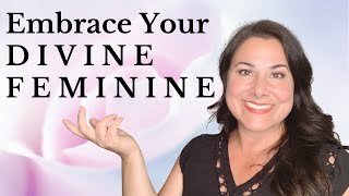 How To Rise Up And Embrace Your Divine Feminine Energy [upl. by Anchie665]