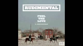 Feel The Love  Rudimental New Original 2012 [upl. by Burne]