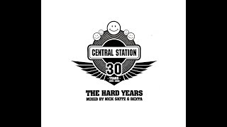 30 Years Of Central Station Records  The Hard Years  Disc 1 Nick Skitz [upl. by Gamber]