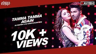 Tamma Tamma Again  Badrinath Ki Dulhania  Club Mix  DJ Ravish DJ Chico amp DJ Rahul Vaidya [upl. by Htebezile]