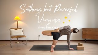 Soothing but Powerful Vinyasa  Energising Yoga [upl. by Alyar]