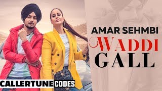 Waddi Gall CRBT Code  Amar Sehmbi Ft Bishamber Das  Latest Punjabi Songs 2019 [upl. by Xila]