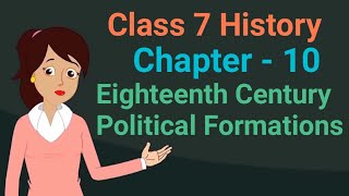 Class 7 History chapter 10 EighteenthCentury Political Formations cbse ncert social science [upl. by Annaira]