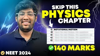 Skip this PHYSICS Chapters😱 for NEET 2024  140 marks  Smart work [upl. by Grindle]