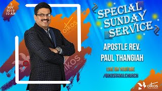 SPECIAL SUNDAY SERVICE  Apostle Rev Paul Thangiah  Oikos Tamil Church [upl. by Hasheem]