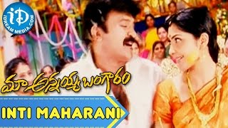 Maa Annayya Bangaram Telugu Movie  Inti Maharani Video Song  Rajasekhar Kamalinee Mukherji [upl. by Kus]