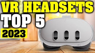 TOP 5 Best VR Headset 2023 [upl. by Koss]