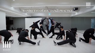 WONHO 원호 EYE ON YOU Dance Practice [upl. by Ahsiemak]