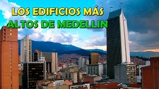 Los 7 Edificios Más Altos de Medellin [upl. by Aihtela]