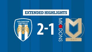 Extended Highlights  Colchester United 21 MK Dons [upl. by Aseela64]