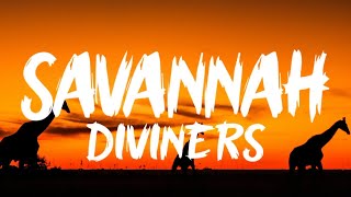 Diviners  Savannah Lyrics video [upl. by Butch]