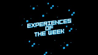 Experiences Of The Week  March 13th [upl. by Ecissej]