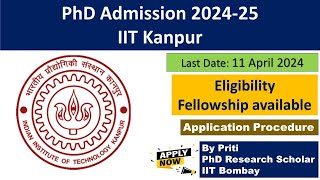 IIT Kanpur PhD Admission 2024  PhD Admission 2024  PhD Admission Notification 2024 [upl. by Zorine]