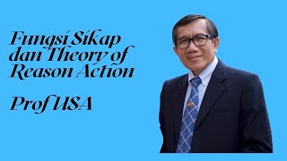 S159 614 Fungsi Sikap dan Model Sikap Beralasan Theory of Reason Action Prof USA [upl. by Noletta624]