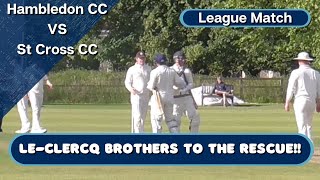 Hambledon CC V St Cross CC  SPL Div 2  LeClercq Brothers to the Rescue [upl. by Ekihc]