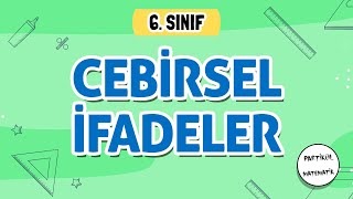 Cebirsel İfadeler  6Sınıf Matematik  2024 [upl. by Tedi]