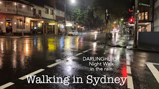 Rainy Night Stroll through Enchanting Darlinghurst  Sydneys Magical Cityscape [upl. by Gena934]