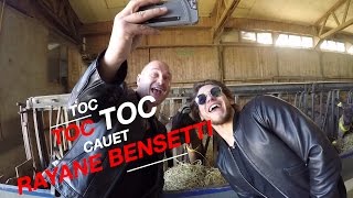 CAUET EMMÈNE RAYANE BENSETTI CHEZ UNE FAN  TOC TOC TOC 9 Partie 1 [upl. by Knutson]