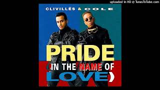 Clivillés amp Cole – Pride In The Name Of Love The Radio Mix [upl. by Daberath268]