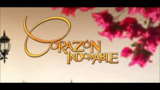 CORAZON INDOMABLE SOUNDTRACK 1 [upl. by Sellig]