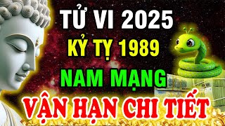 Tử Vi 2025 Vận Hạn Chi Tiết Tuổi Kỷ Tỵ 1989 Nam Mạng Biết Sớm Tránh Họa Đắc Lộc Giàu Có Cả Đời [upl. by Vasilis]