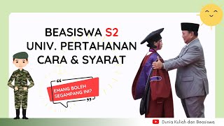 BEASISWA S2 UNHAN  UNIVERSITAS PERTAHANAN  CARA DAN SYARAT MENDAPATKAN KULIAH GRATIS [upl. by Rinum]