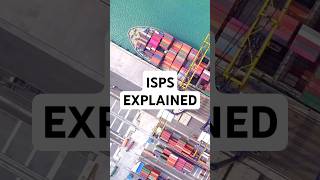 How ISPS Transformed Shipping Security 🚢 [upl. by Nnayelsel831]