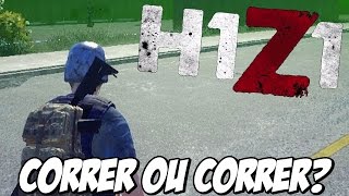 H1Z1 BATTLE ROYALE  CORRER SEMPRE É A MELHOR ESCOLHA [upl. by Yerga]