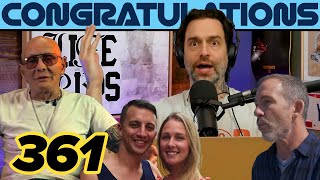 Sopping Wet 361  Congratulations Podcast with Chris DElia [upl. by Gunar764]