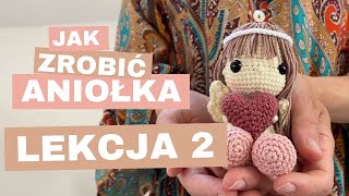 Jak zrobić aniołka na szydełku  Lekcja 2  cd Głowa i Tułów [upl. by Jarib14]