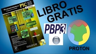 61 Ejercicios con PROTON IDE y PIC BASIC PRO MICROCODE STUDIO GRATIS en Español  Manual PDF [upl. by Negah]