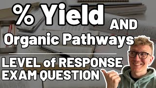 Yield and Organic Synthesis Exam Question  OCR Chemistry  Level of Response [upl. by Ahsitul737]