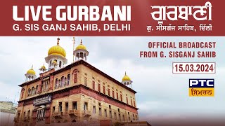 Gurdwara Sis Ganj Sahib LIVE Gurbani Katha Kirtan Delhi 15032024 [upl. by Atenaz617]