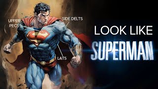 Get The Superman Body The Ultimate Workout Plan [upl. by Eram]