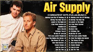 Air Supply Greatest Hits  The Best Air Supply Songs  Best Soft Rock Legends Of Air Supply [upl. by Hamrah]