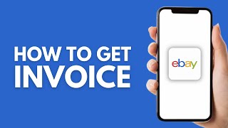 How to Get Invoice From eBay App  Step by Step [upl. by Reinke737]