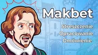 Makbet  streszczenie bardziej szczegółowe [upl. by Aillemac]