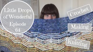 64  Little Drops of Wonderful Crochet amp Knitting Podcast  quotDid Somebody Say Strictly Sockalongquot [upl. by Noxaj]