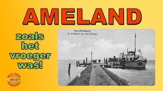 AMELAND zoals het vroeger was UPDATE [upl. by Hopfinger]