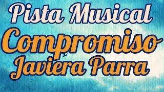 Pista Musical  Compromiso  Javiera Parra y Los Imposibles Karaoke [upl. by Saideman]