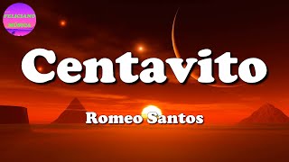 ♬ Romeo Santos – Centavito  Bad Bunny Karol G Rauw Alejandro Chencho Corleone Letras\Lyric [upl. by Ardme110]