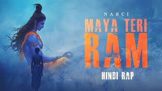 Maya Teri Ram  Narci  Hindi Rap Prod By Narci [upl. by Harbison]