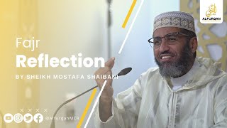 What Is Your Intention When Reading The Quran  Fajr Reflection  Sheikh Mostafa Shaibani [upl. by Kendall]