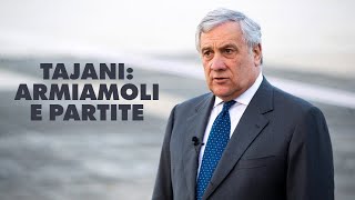 Tajani armiamoli e partite [upl. by Nolad]