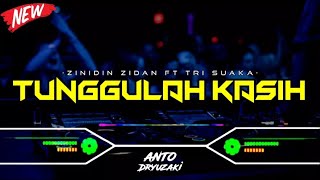 DJ TUNGGULAH KASIH  ZIDAN ft TRI SUAKA‼️ VIRAL TIKTOK  FUNKOT VERSION [upl. by Hgiel]