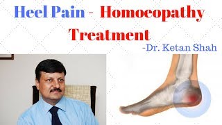 Heel Pain  Homoeopathy Treatment  एडी दर्द  Dr Ketan Shah [upl. by Shaw]