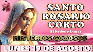 📿 SANTO ROSARIO CORTO de hoy Lunes 19 de Agosto MISTERIOS GOZOSOS ֍ [upl. by Noyk]