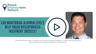 Can Monitoring Albumin Levels Help Track Myelofibrosis Treatment Success [upl. by Oal]